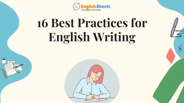 16 Best Practices for English Writing Practices