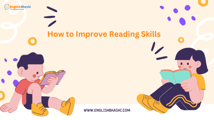 How to Improve Reading Skills: Tips and Tricks for English Reading