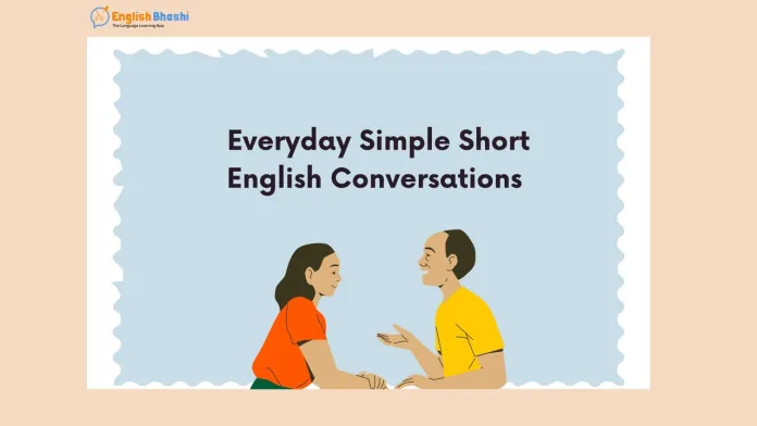 Everyday Simple Short English Conversations