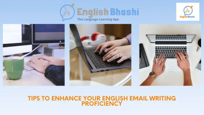 Tips to Enhance Your English Email Writing Proficiency